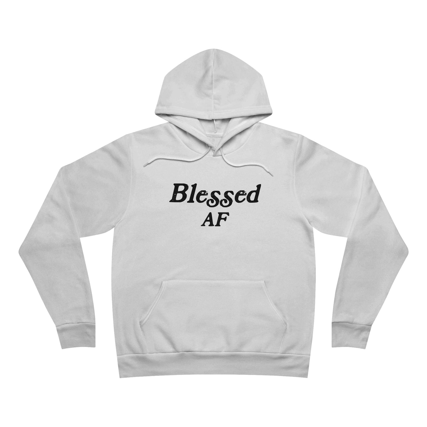 Blessed AF Unisex Hoodie Sweatshirt