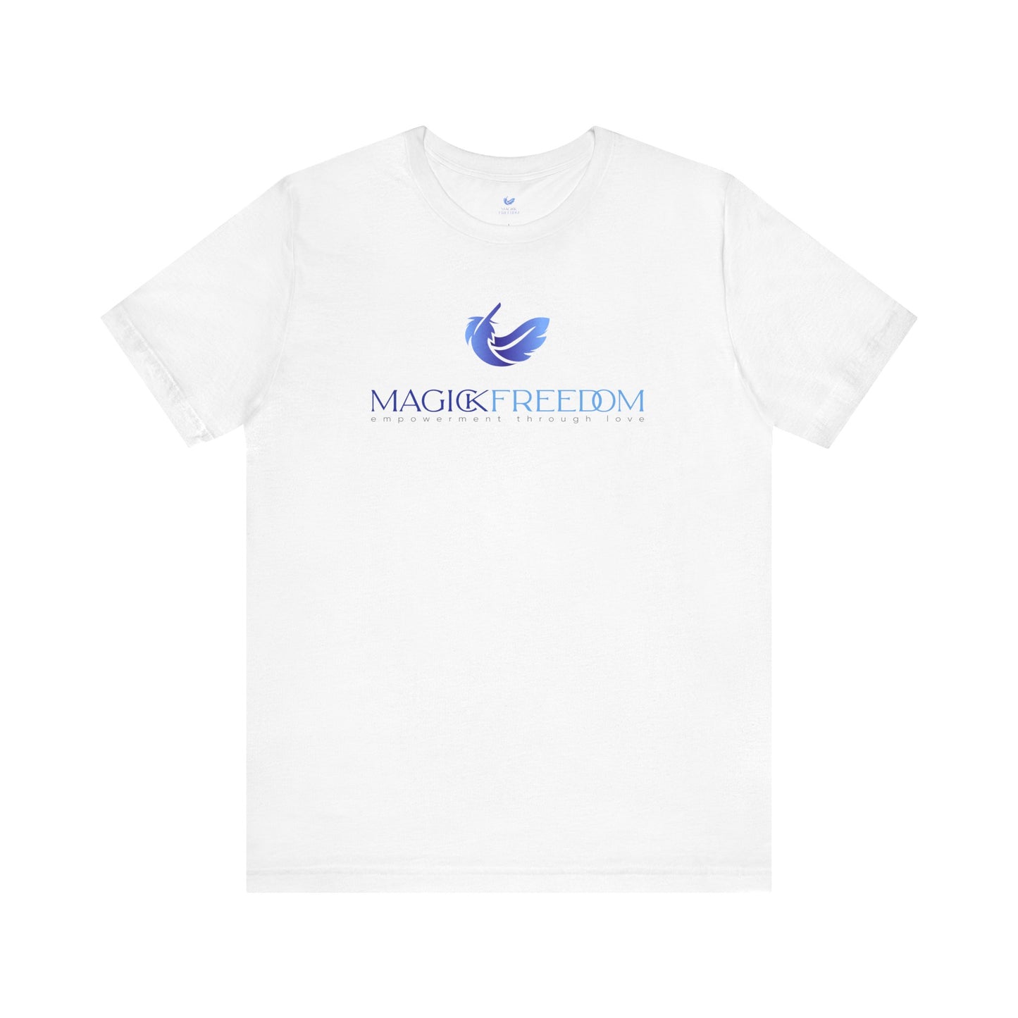 Magic Freedom, Empowerment Through Love Unisex Short Sleeve T-shirt