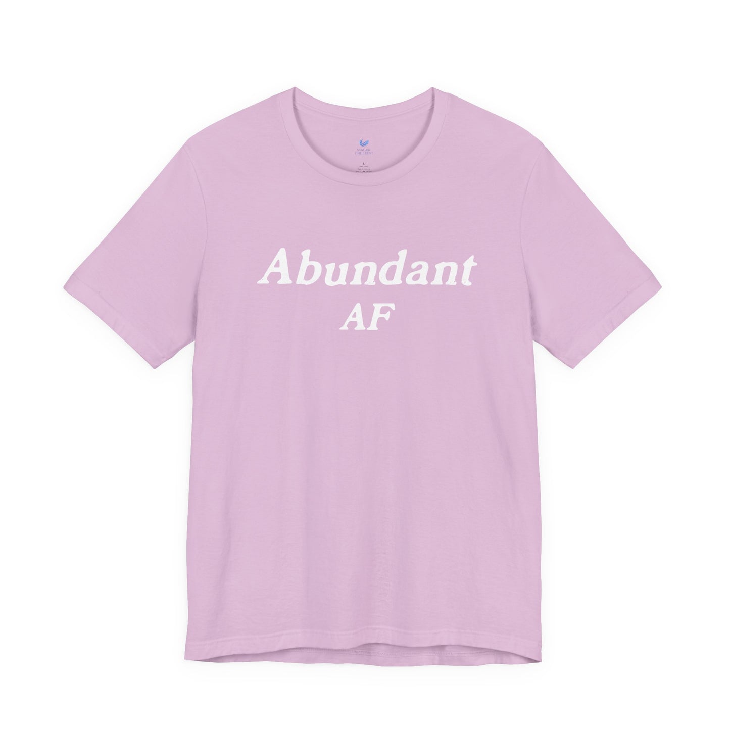 Abundant AF Unisex Short Sleeve T-shirt