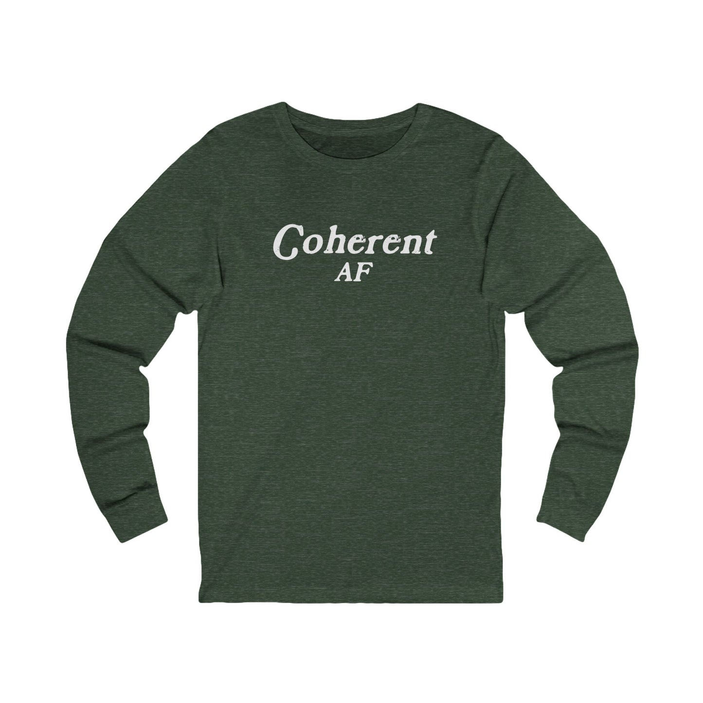 Coherent AF Unisex Long Sleeve T-shirt
