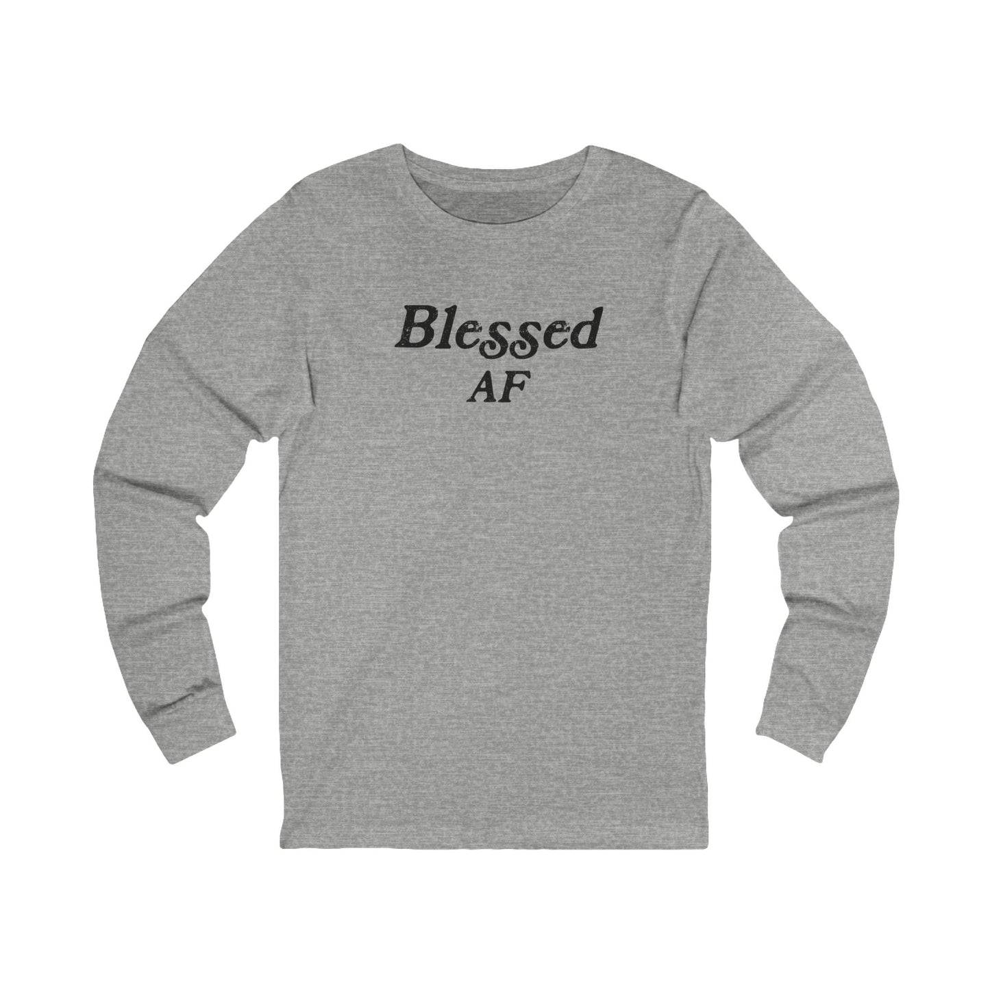 Blessed AF Unisex Long Sleeve T-shirt