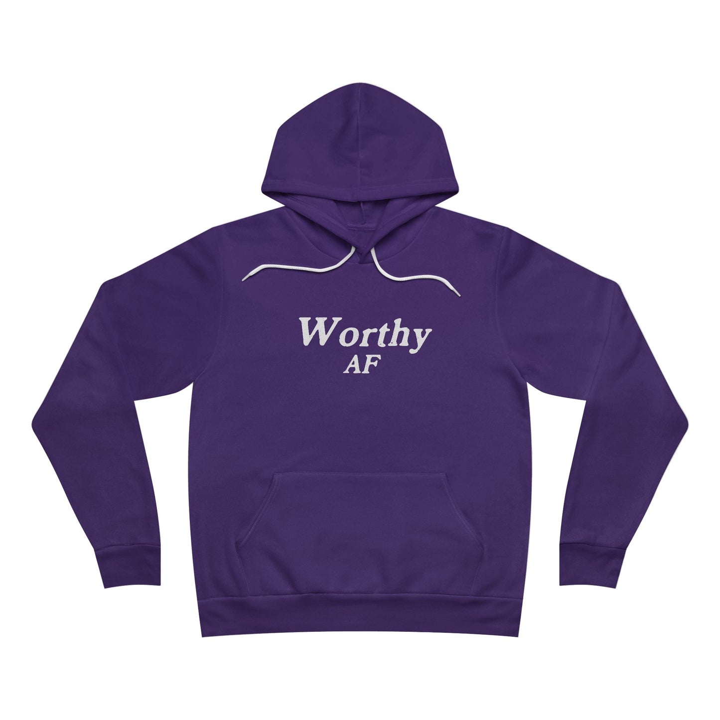 Worthy AF Unisex Hoodie Sweatshirt