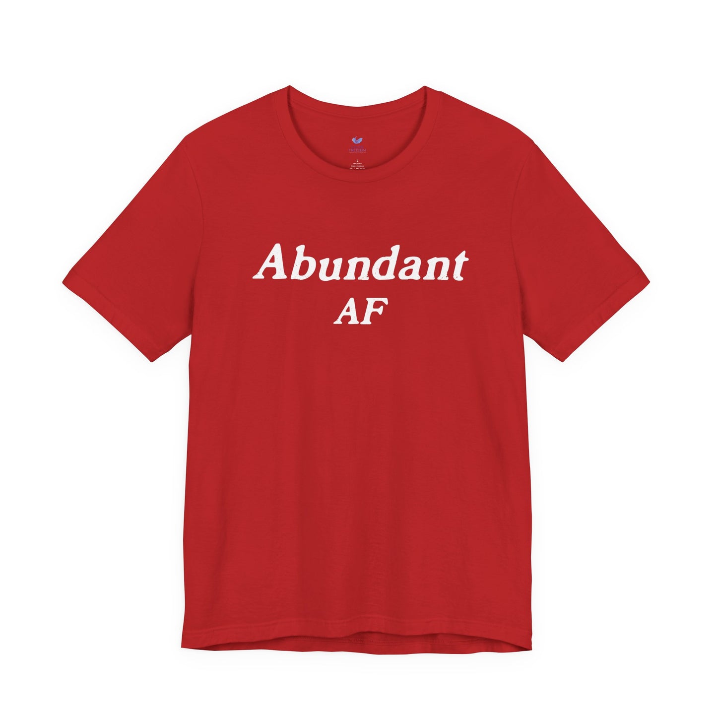 Abundant AF Unisex Short Sleeve T-shirt