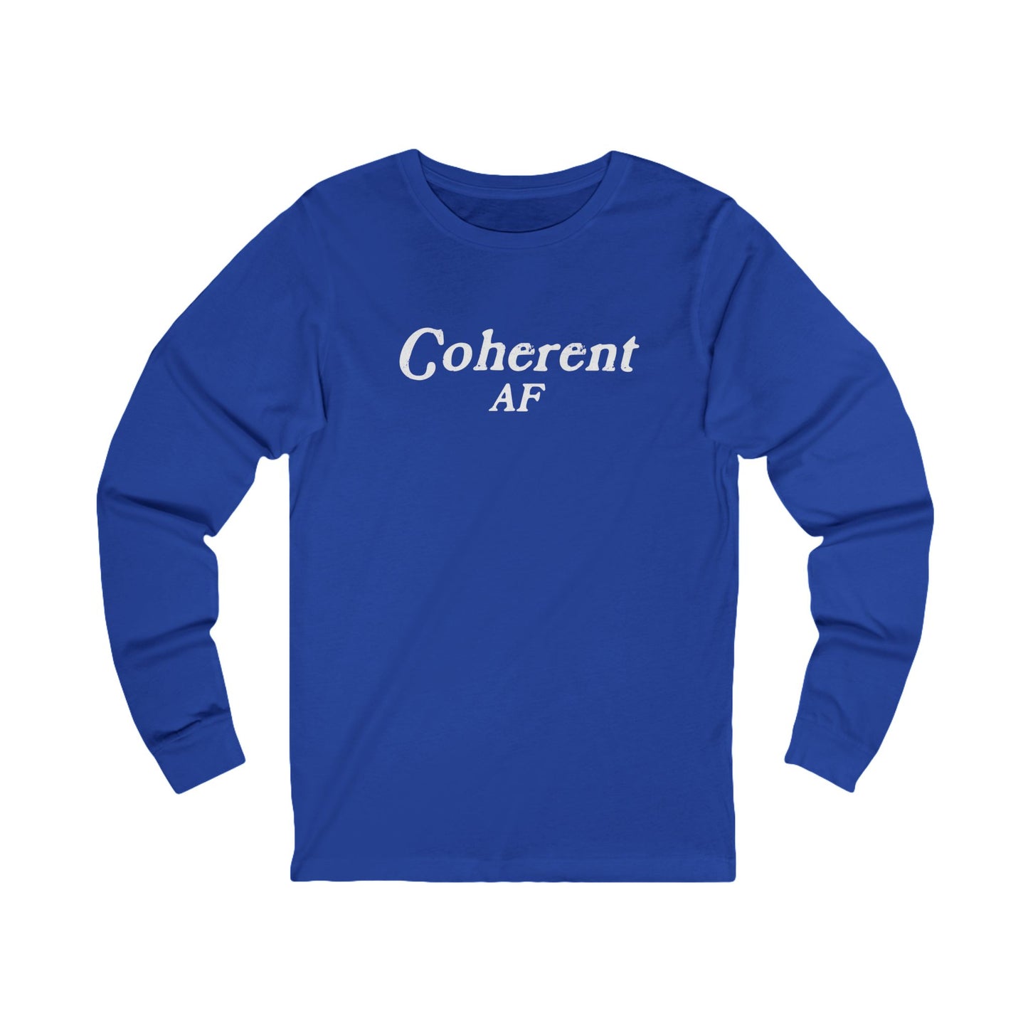 Coherent AF Unisex Long Sleeve T-shirt