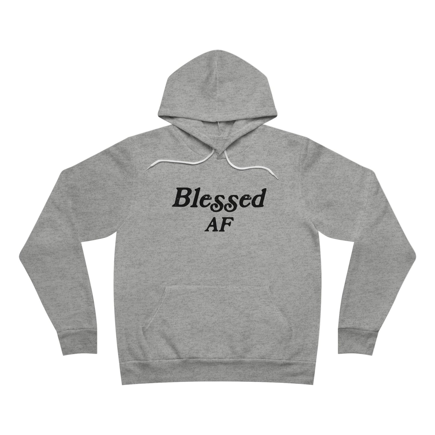 Blessed AF Unisex Hoodie Sweatshirt