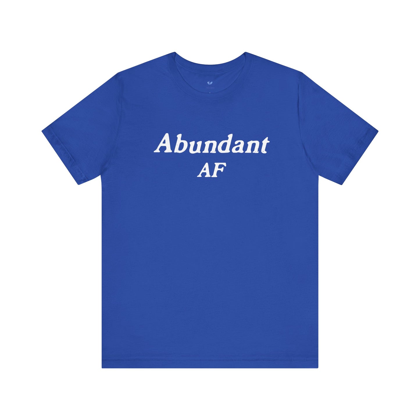 Abundant AF Unisex Short Sleeve T-shirt