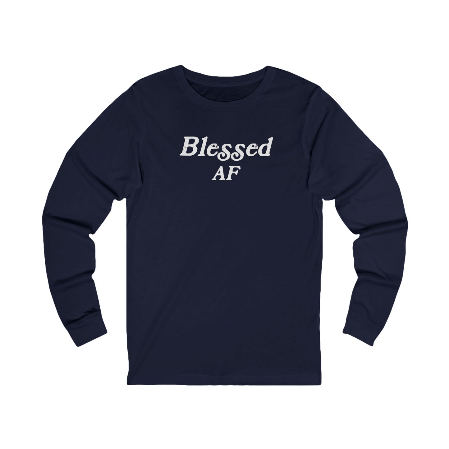 Blessed AF Unisex Long Sleeve T-shirt