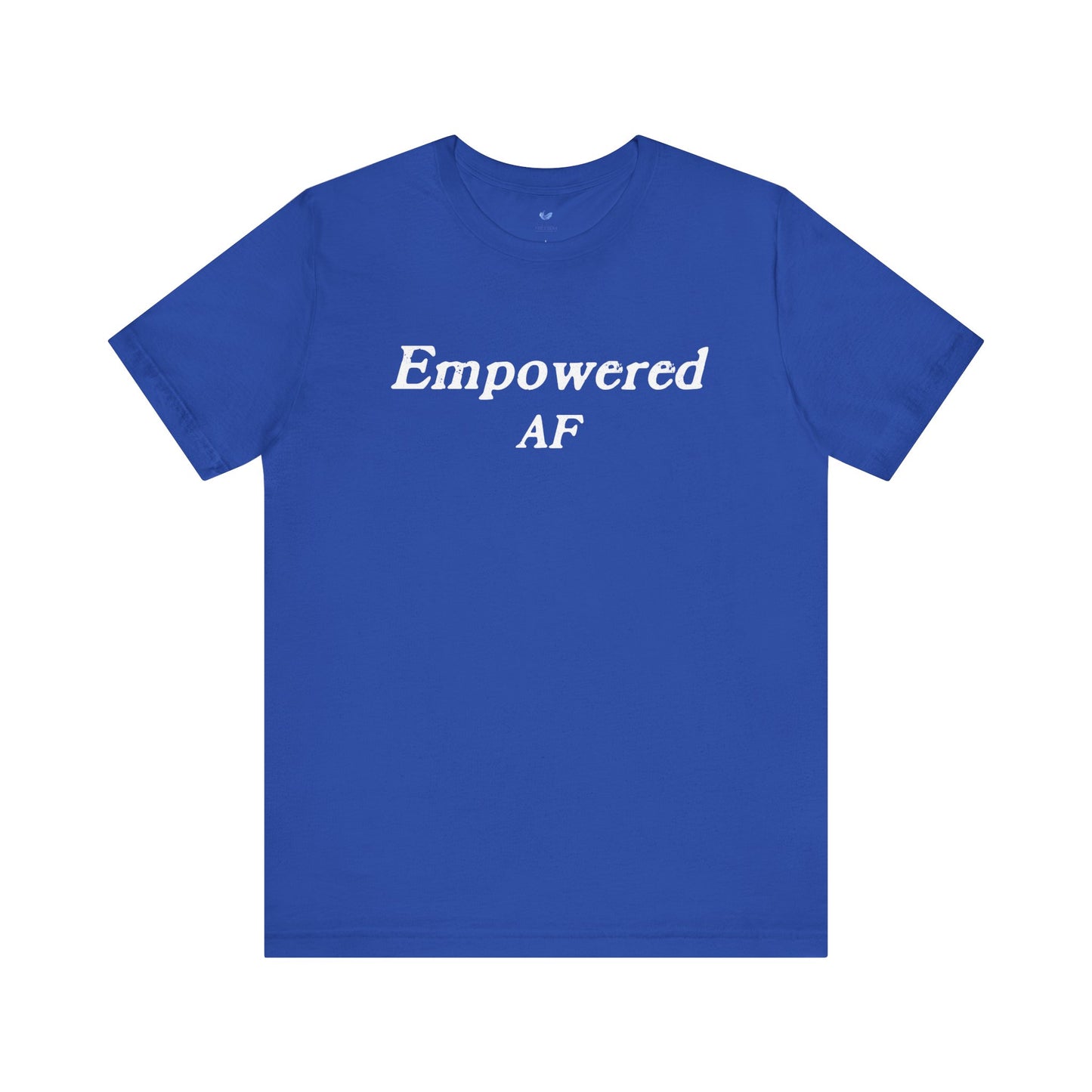 Empowered AF Unisex Short Sleeve T-shirt