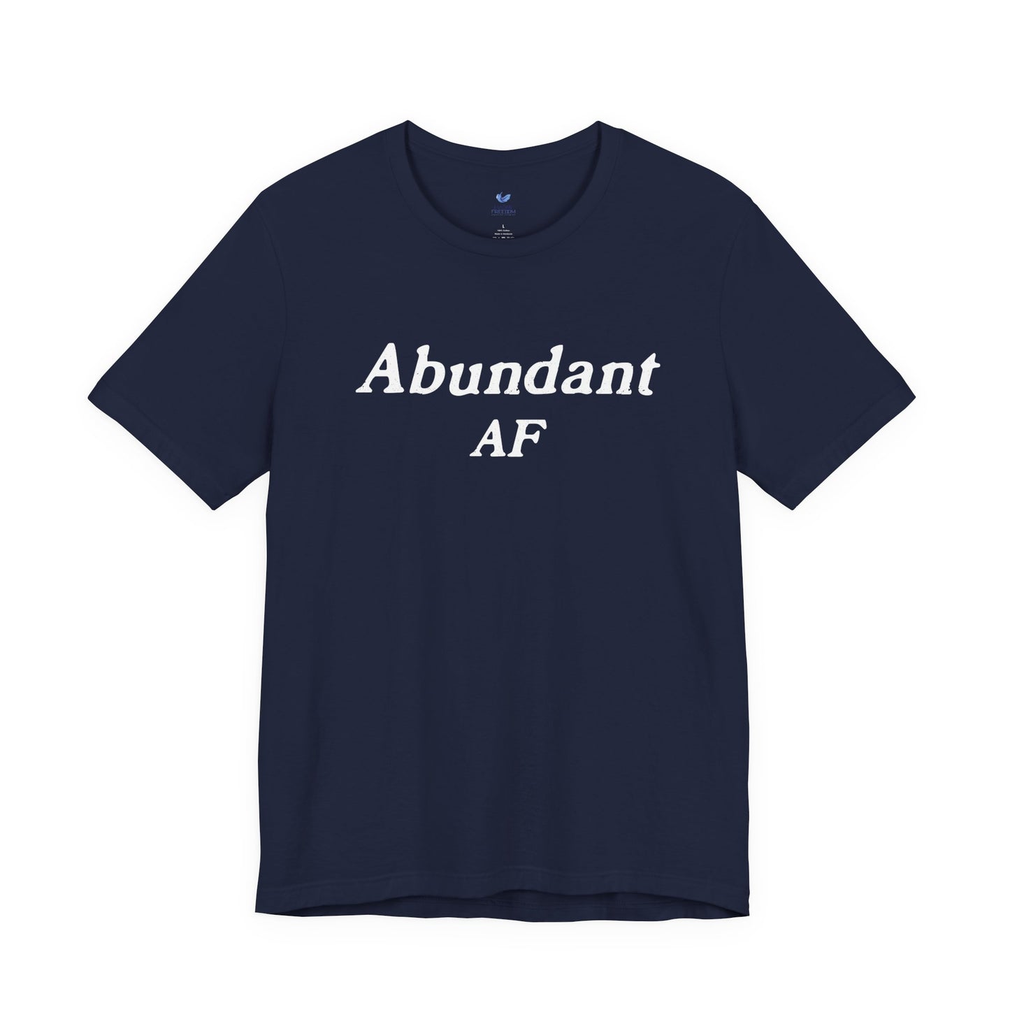 Abundant AF Unisex Short Sleeve T-shirt