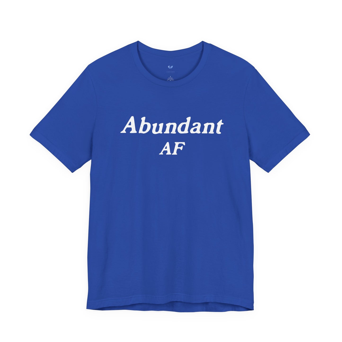 Abundant AF Unisex Short Sleeve T-shirt