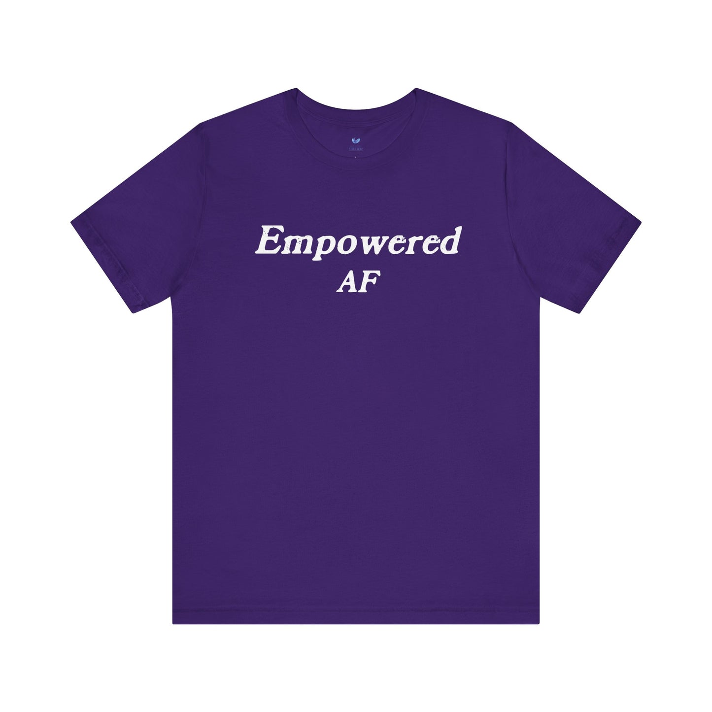 Empowered AF Unisex Short Sleeve T-shirt