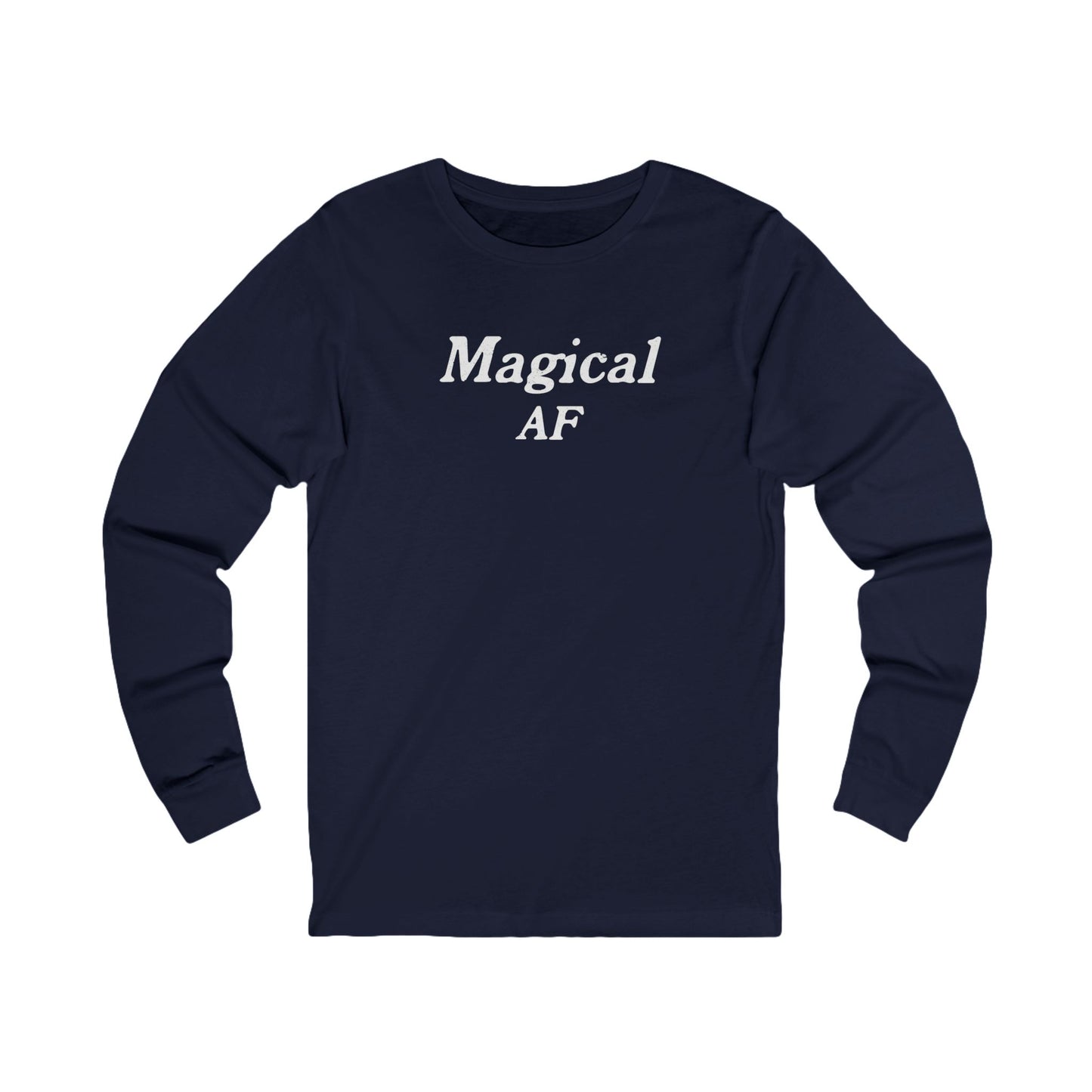 Magical AF Unisex Long Sleeve T-shirt