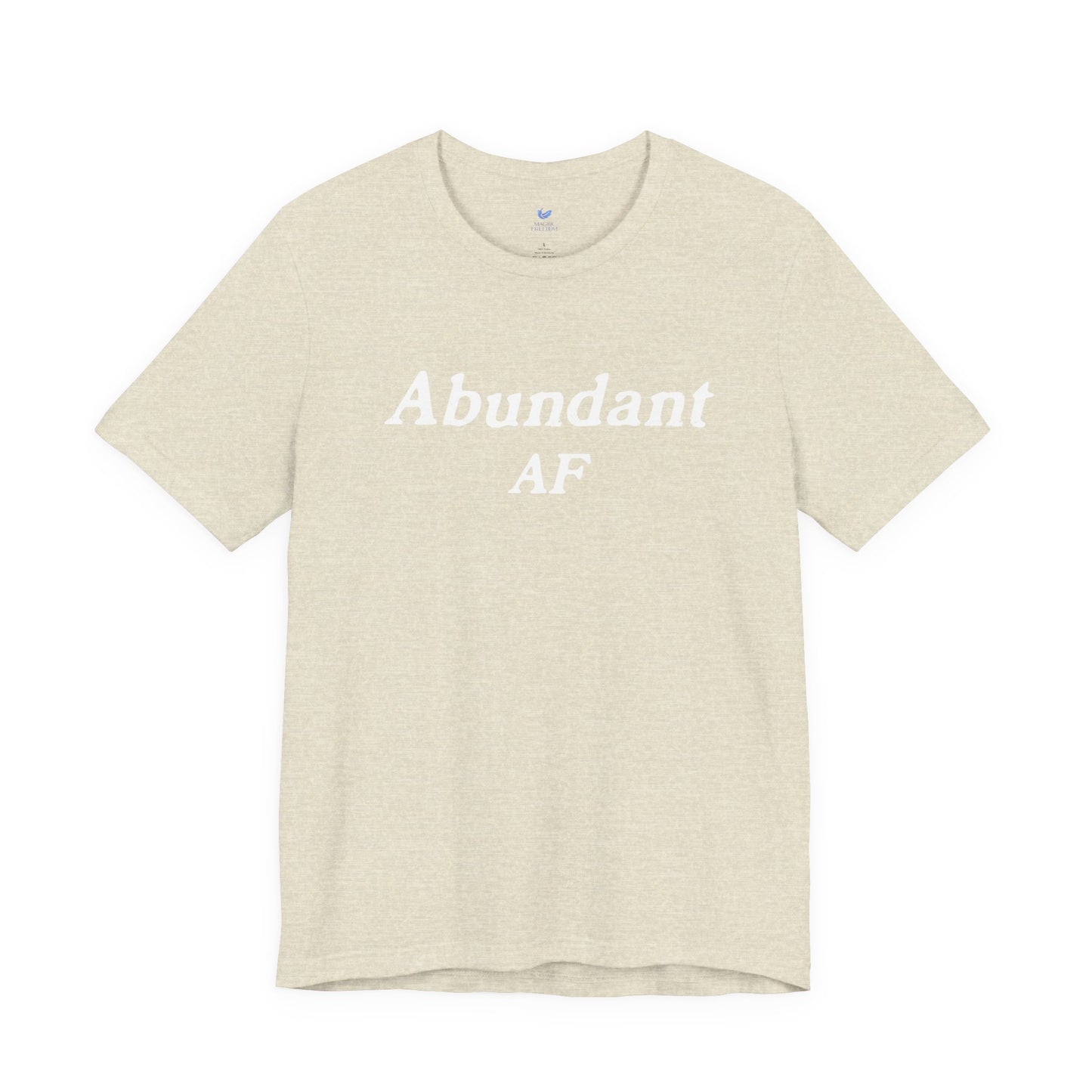 Abundant AF Unisex Short Sleeve T-shirt
