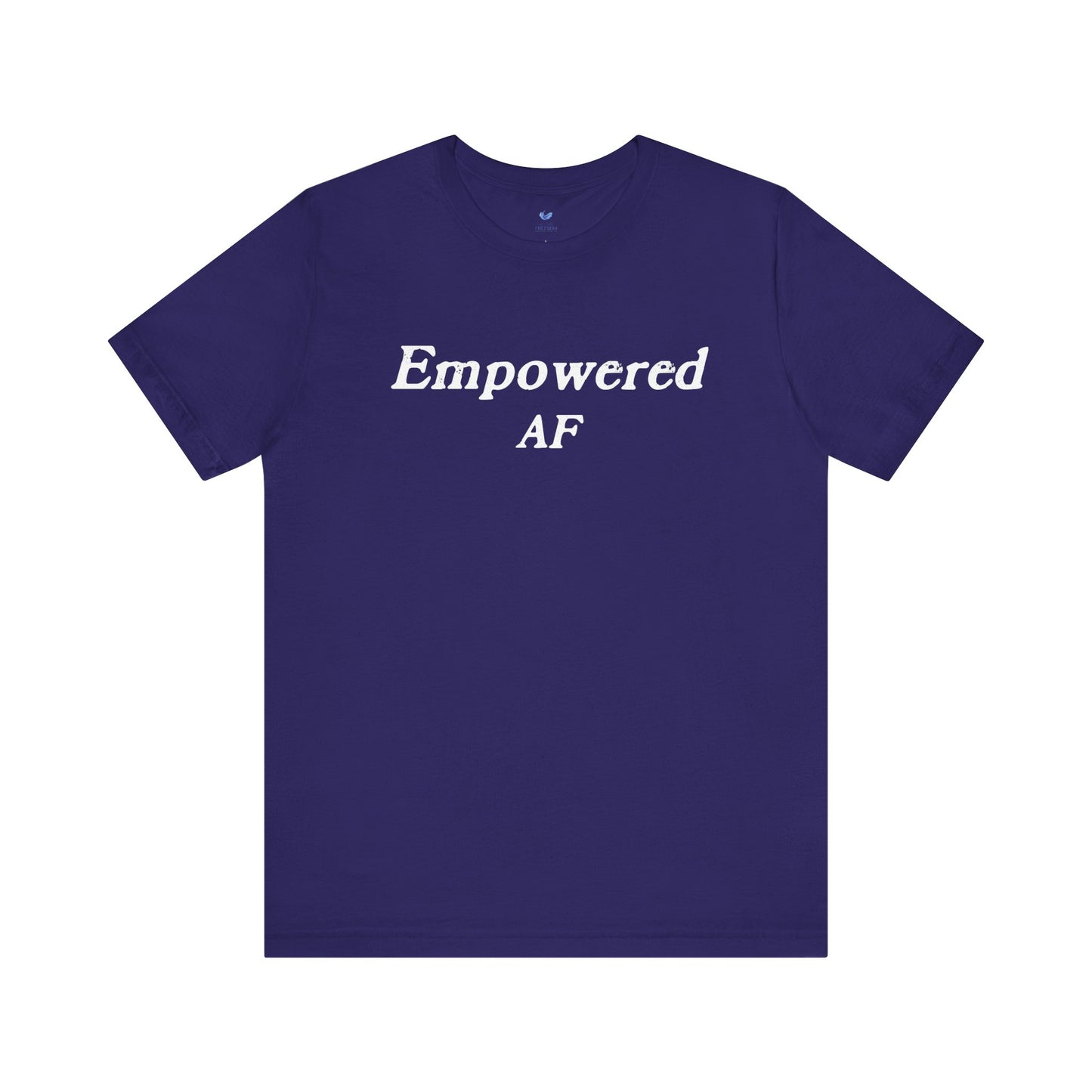 Empowered AF Unisex Short Sleeve T-shirt