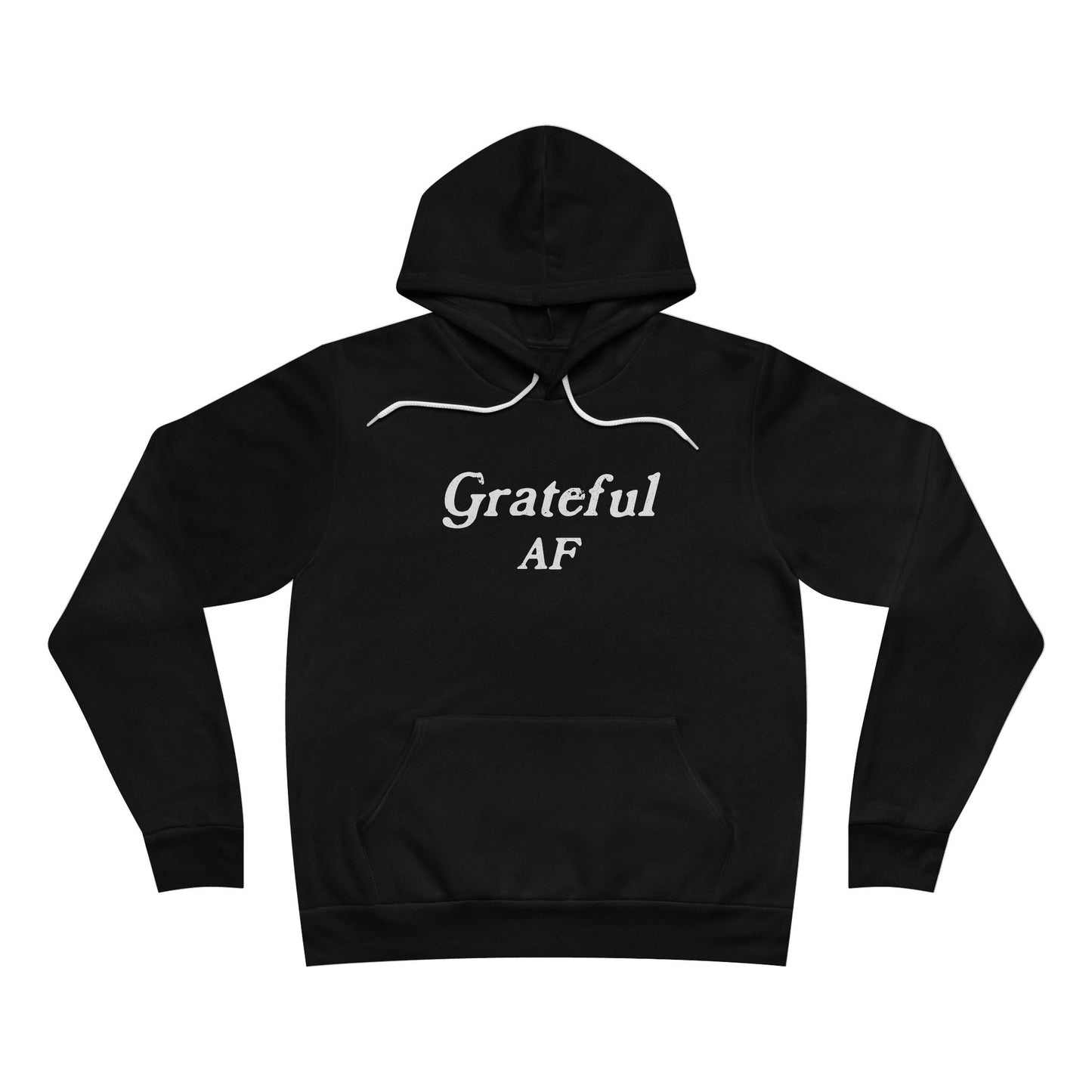 Grateful AF Unisex Hoodie Sweatshirt