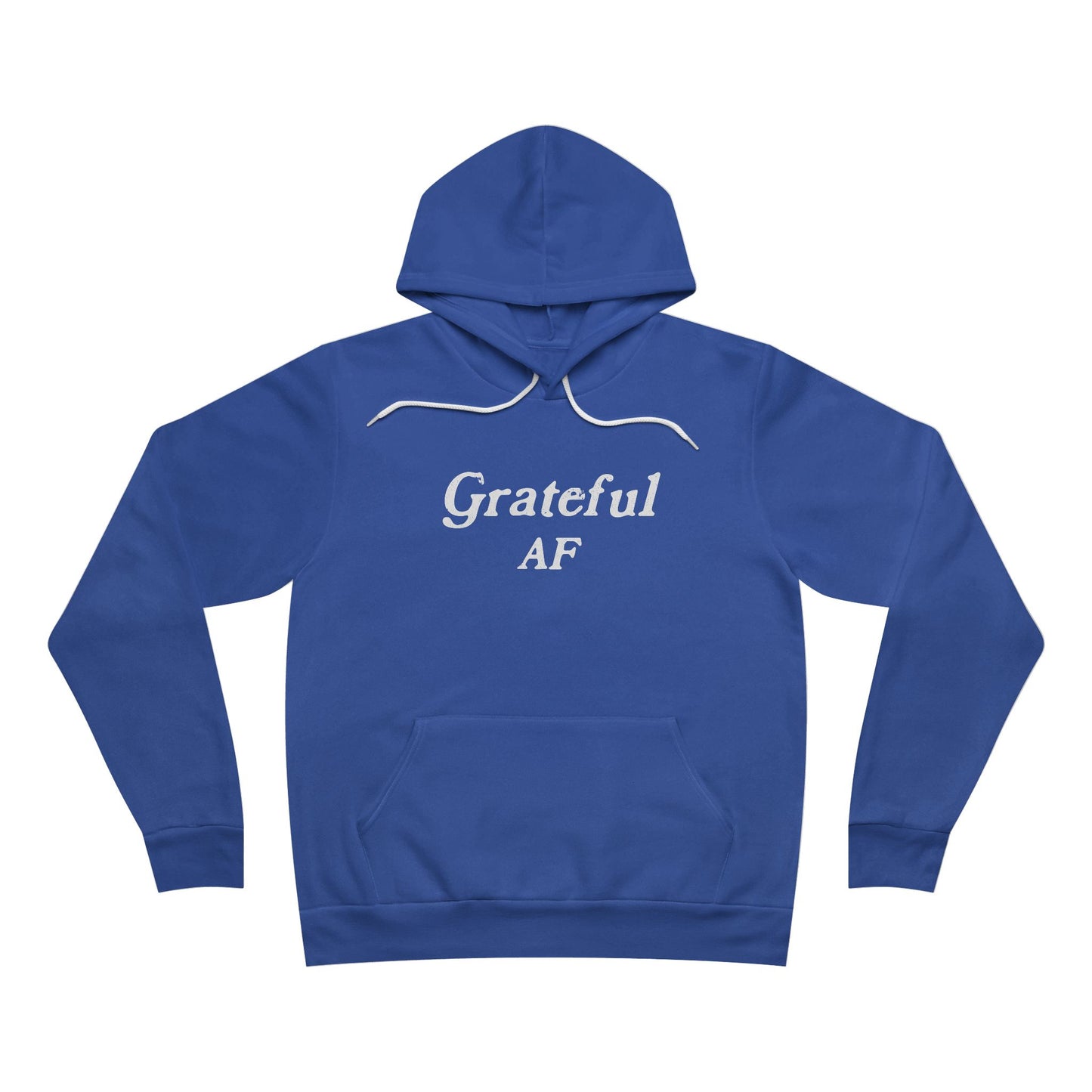 Grateful AF Unisex Hoodie Sweatshirt