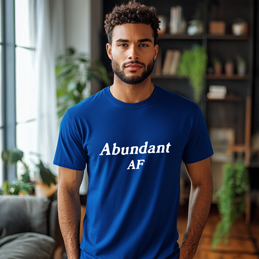 Model wearing a crew neck t-shirt with Abundant AF printed in block letters and centered on the chest.
Wear it, own it, live it.