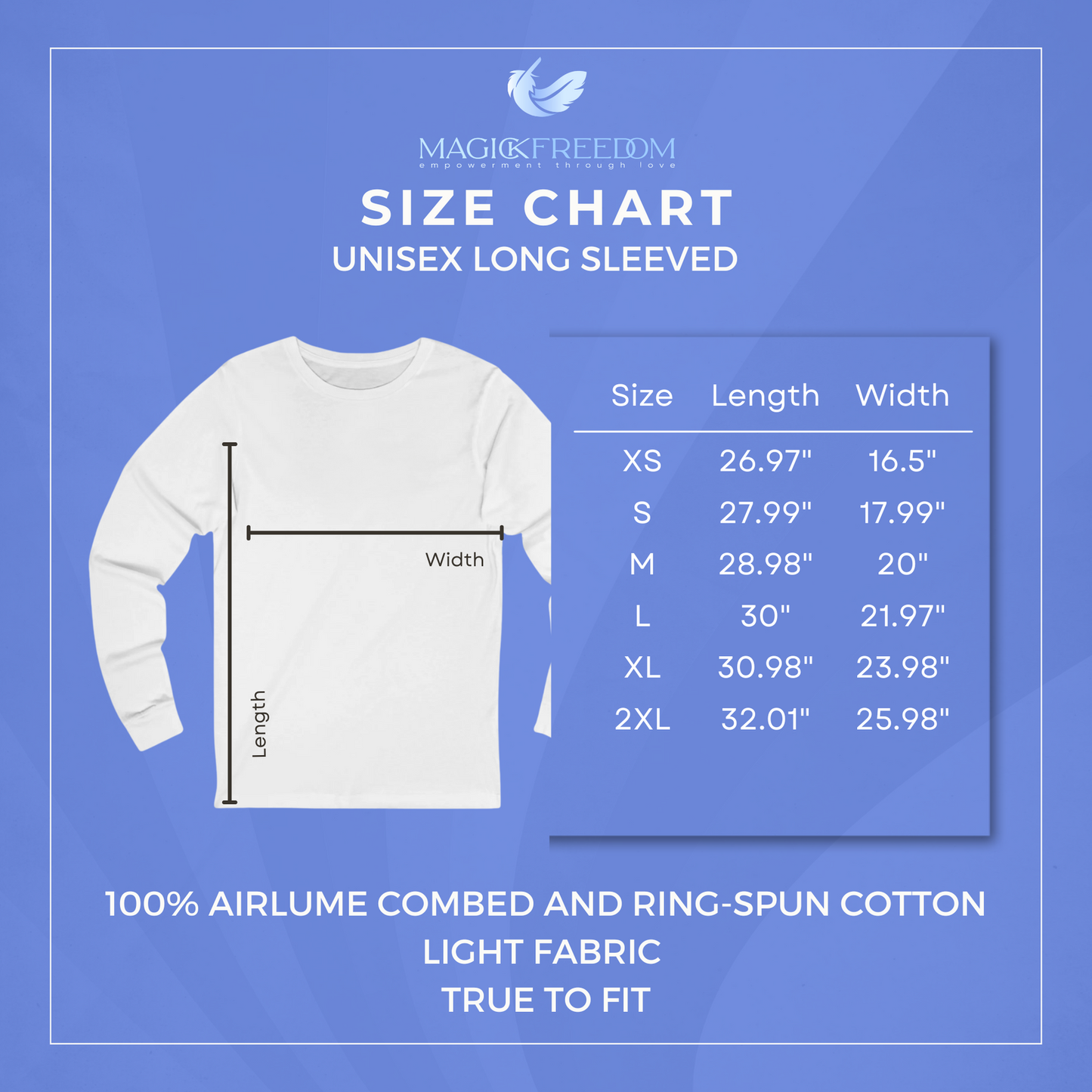 Size Chart.  100% airlume combed and ring-spun cotton, light fabric, true to fit.
Sizes (in inches, Length x Width):
XS 26.97 x 16.5
S 27.99 x 17.99
M 28.98 x 20
L 30 x 21.97
XL 30.98 x 23.98
2XL 32.01 x 25.98