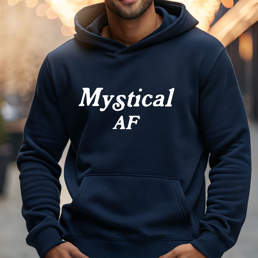 Model wearing a hoodie with Mystical AF printed in block letters and centered on the chest.
Wear it, own it, live it.