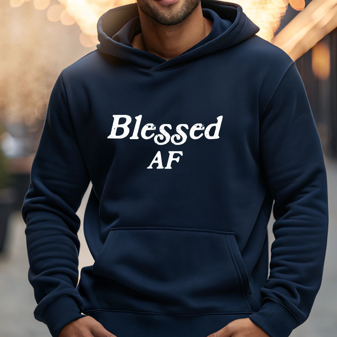 Model wearing a hoodie with Blessed AF printed in block letters and centered on the chest.
Wear it, own it, live it.