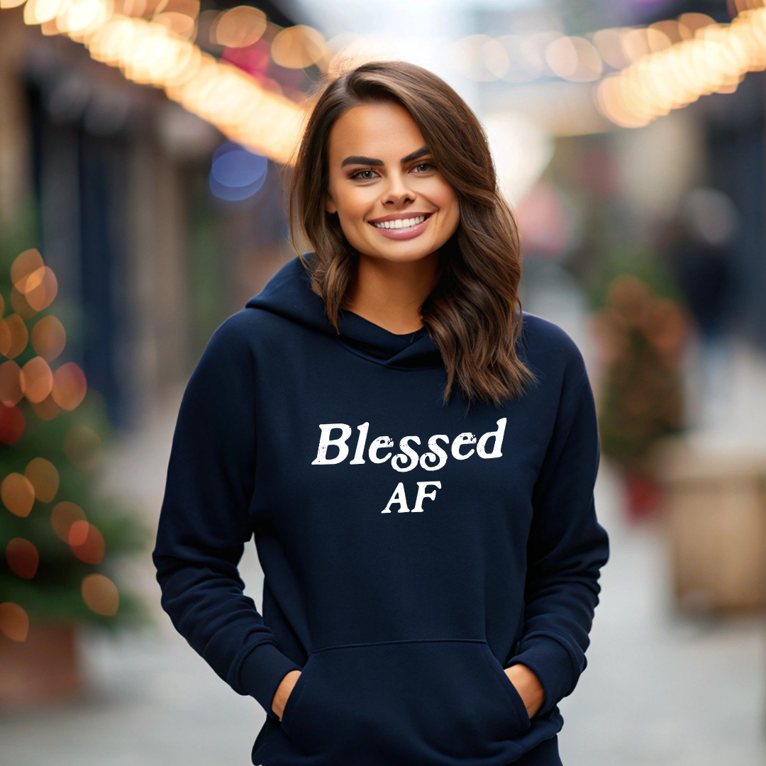 Model wearing a hoodie with Blessed AF printed in block letters and centered on the chest.
Wear it, own it, live it.