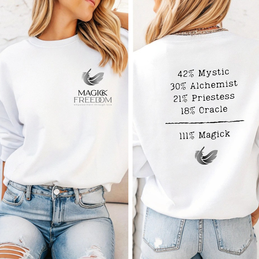 Model wearing a crew neck, 111% Magick sweatshirt. 
On the front left chest area is the Magick Freedom feather logo. 
The back of the shirt displays a breakdown of mystical archetypes, listing "42% Mystic, 30% Alchemist, 21% Priestess, 18% Oracle," followed by a line and the phrase "111% Magick".
